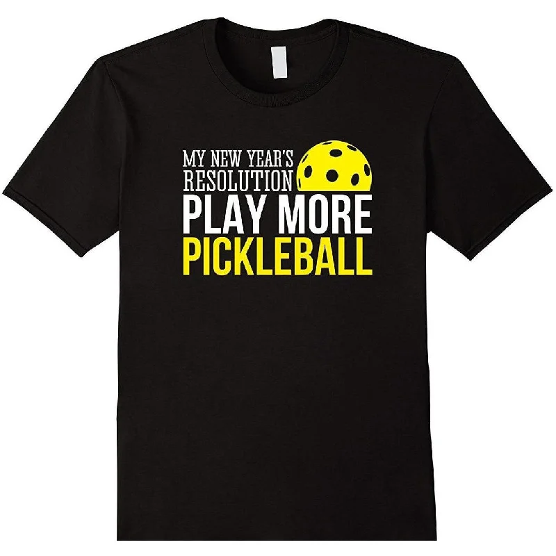 New Years Resolution Pickleball T-Shirt-- Collared Crew Neck Turtle Neck