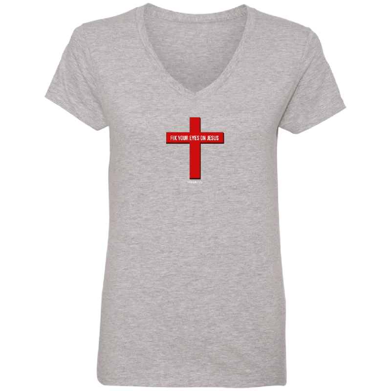 Fix Your Eyes on Jesus Ladies V Neck Tee Shirt-- Thin T-Shirt Open Front Quick Dry