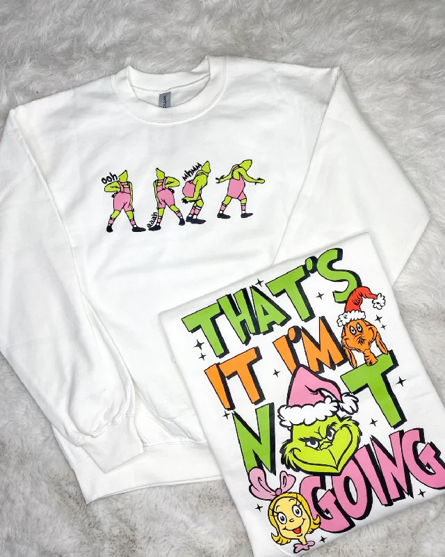 That's It I'm Not Going White Sweatshirt Graphic Hoodie Design Print